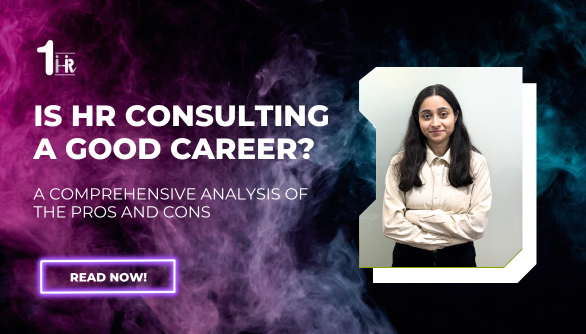Is HR Consulting a Good Career? A Comprehensive Analysis of the Pros and Cons
        